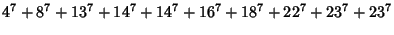 $\displaystyle 4^7+8^7+13^7+14^7+14^7+16^7+18^7+22^7+23^7+23^7$