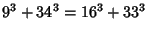 $\displaystyle 9^3+34^3=16^3+33^3$