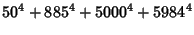 $\displaystyle 50^4+ 885^4+5000^4+5984^4$