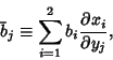 \begin{displaymath}
{\bar b}_j \equiv \sum_{i=1}^2 b_i {\partial x_i\over \partial y_j},
\end{displaymath}