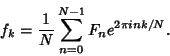 \begin{displaymath}
f_k={1\over N}\sum_{n=0}^{N-1} F_n e^{2\pi ink/N}.
\end{displaymath}