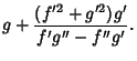 $\displaystyle g+{(f'^2+g'^2)g'\over f'g''-f''g'}.$