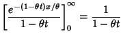 $\displaystyle \left[{e^{-(1-\theta t)x/\theta} \over 1-\theta t}\right]_0^\infty = {1\over 1-\theta t}$