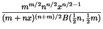 $\displaystyle {m^{m/2}n^{n/2} x^{n/2-1}\over (m+nx)^{(n+m)/2} B({\textstyle{1\over 2}}n,{\textstyle{1\over 2}}m)}$