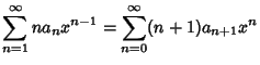 $\displaystyle \sum_{n=1}^\infty na_nx^{n-1} = \sum_{n=0}^\infty (n+1)a_{n+1}x^n$