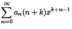 $\displaystyle \sum_{n=0}^\infty a_n(n+k)x^{k+n-1}$
