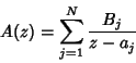 \begin{displaymath}
A(z)=\sum_{j=1}^N {B_j\over z-a_j}
\end{displaymath}