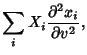 $\displaystyle \sum_i X_i{\partial^2 x_i\over\partial v^2},$
