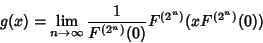 \begin{displaymath}
g(x)=\lim_{n\to\infty} {1\over F^{(2^n)}(0)} F^{(2^n)}(xF^{(2^n)}(0))
\end{displaymath}