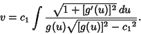 \begin{displaymath}
v=c_1 \int {\sqrt{1+[g'(u)]^2}\,du\over g(u)\sqrt{[g(u)]^2-{c_1}^2}}.
\end{displaymath}