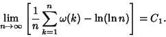 \begin{displaymath}
\lim_{n\to\infty}\left[{{1\over n}\sum_{k=1}^n \omega(k)-\ln(\ln n)}\right]=C_1.
\end{displaymath}
