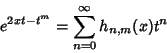 \begin{displaymath}
e^{2xt-t^m}=\sum_{n=0}^\infty h_{n,m}(x)t^n
\end{displaymath}