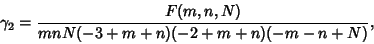 \begin{displaymath}
\gamma_2= {F(m, n, N) \over mnN( -3 + m + n) ( -2 + m + n)( -m - n + N)},
\end{displaymath}