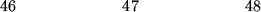 \begin{figure}\begin{center}\hskip0.0in 46 \hskip0.88in 47 \hskip0.88in 48\end{center}\end{figure}