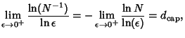 $\displaystyle \lim_{\epsilon\to 0^+} {\ln(N^{-1})\over\ln \epsilon}
= -\lim_{\epsilon\to 0^+} {\ln N\over\ln(\epsilon)} = d_{\rm cap},$