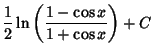 $\displaystyle {1\over 2}\ln\left({1-\cos x\over 1+\cos x}\right)+C$