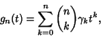 \begin{displaymath}
g_n(t)=\sum_{k=0}^n{n\choose k}\gamma_k t^k,
\end{displaymath}