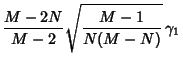 $\displaystyle {M-2N\over M-2} \sqrt{M-1\over N(M-N)}\, \gamma_1$