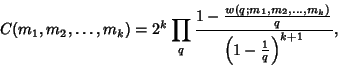 \begin{displaymath}
C(m_1,m_2,\dots,m_k)=2^k \prod_q {1-{w(q;m_1, m_2, \ldots, m_k)\over q}\over\left({1-{1\over q}}\right)^{k+1}},
\end{displaymath}