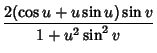 $\displaystyle {2(\cos u+u\sin u)\sin v\over 1+u^2\sin^2 v}$