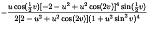 $\displaystyle -{u\cos({\textstyle{1\over 2}}v)[-2-u^2+u^2\cos(2v)]^4\sin({\textstyle{1\over 2}}v)\over 2[2-u^2+u^2\cos(2v)](1+u^2\sin^2 v)^4}$