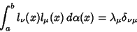 \begin{displaymath}
\int_a^b l_\nu(x)l_\mu(x)\,d\alpha(x)=\lambda_\mu\delta_{\nu\mu}
\end{displaymath}