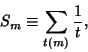 \begin{displaymath}
S_m\equiv \sum_{t(m)} {1\over t},
\end{displaymath}
