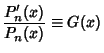 $\displaystyle {P_n'(x)\over P_n(x)}\equiv G(x)$