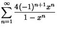 $\displaystyle \sum_{n=1}^\infty {4(-1)^{n+1}x^n\over 1-x^n}$