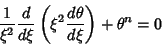 \begin{displaymath}
{1\over\xi^2} {d\over d\xi}\left({\xi^2 {d\theta\over d\xi}}\right)+\theta^n = 0
\end{displaymath}