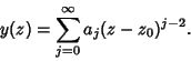 \begin{displaymath}
y(z)=\sum_{j=0}^\infty a_j(z-z_0)^{j-2}.
\end{displaymath}