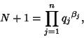 \begin{displaymath}
N+1=\prod_{j=1}^n {q_j}^{\beta_j},
\end{displaymath}