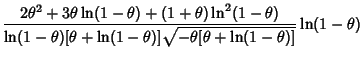 $\displaystyle {2\theta^2+3\theta\ln(1-\theta)+(1+\theta)\ln^2(1-\theta)\over \l...
...heta)[\theta+\ln(1-\theta)]
\sqrt{-\theta[\theta+\ln(1-\theta)]}} \ln(1-\theta)$