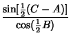 $\displaystyle {\sin[{\textstyle{1\over 2}}(C-A)]\over\cos({\textstyle{1\over 2}}B)}$