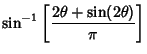 $\displaystyle \sin^{-1}\left[{2\theta+\sin(2\theta)\over\pi}\right]$