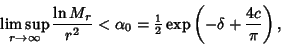 \begin{displaymath}
\limsup_{r\to\infty} {\ln M_r\over r^2}<\alpha_0={\textstyle...
...\mathop{\rm exp}\nolimits \left({-\delta+{4c\over\pi}}\right),
\end{displaymath}