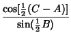 $\displaystyle {\cos[{\textstyle{1\over 2}}(C-A)]\over\sin({\textstyle{1\over 2}}B)}$