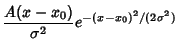 $\displaystyle {A(x-x_0)\over\sigma^2}e^{-(x-x_0)^2/(2\sigma^2)}$
