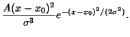 $\displaystyle {A(x-x_0)^2\over\sigma^3}e^{-(x-x_0)^2/(2\sigma^2)}.$