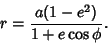 \begin{displaymath}
r={a(1-e^2)\over 1+e\cos\phi}.
\end{displaymath}