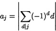 \begin{displaymath}
a_j=\left\vert{\sum_{d\vert j} (-1)^d d}\right\vert
\end{displaymath}