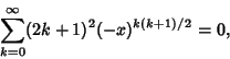 \begin{displaymath}
\sum_{k=0}^\infty (2k+1)^2(-x)^{k(k+1)/2}=0,
\end{displaymath}