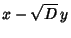 $\displaystyle x-\sqrt{D}\,y$