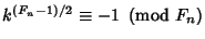 $k^{(F_n-1)/2}\equiv -1\ \left({{\rm mod\ } {F_n}}\right)$