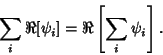 \begin{displaymath}
\sum_i \Re[\psi_i] = \Re\left[{\sum_i \psi_i}\right].
\end{displaymath}