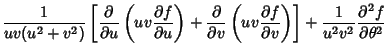 $\displaystyle {1\over uv(u^2+v^2)}\left[{{\partial\over\partial u}\left({uv {\p...
...partial v}}\right)}\right]+ {1\over u^2 v^2} {\partial^2f\over\partial\theta^2}$