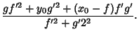 $\displaystyle {g f'^2+y_0g'^2+(x_0-f)f'g'\over f'^2+g'2^2}.$