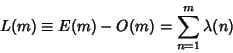 \begin{displaymath}
L(m)\equiv E(m)-O(m)=\sum_{n=1}^m \lambda(n)
\end{displaymath}