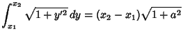 $\displaystyle \int_{x_1}^{x_2} \sqrt{1+y'^2}\,dy = (x_2-x_1)\sqrt{1+a^2}$