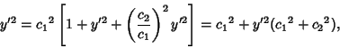 \begin{displaymath}
y'^2={c_1}^2\left[{1+y'^2+\left({{c_2\over c_1}}\right)^2 y'^2}\right]= {c_1}^2+y'^2({c_1}^2+{c_2}^2),
\end{displaymath}